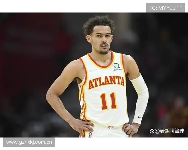 老鹰队最新动态：特雷杨迎新赛季挑战 球队阵容调整与未来规划分析